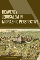 Heavenly Jerusalem in Midrashic Perspective
