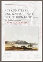 ALS Kunstler Und Kartograph Im Heiligen Land (1851/52)