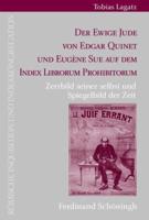 Der Ewige Jude Von Edgar Quinet Und Eugene Sue Auf Dem Index Librorum Prohibitorum