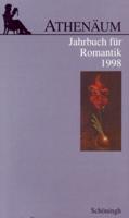 Athenäum - 8. Jahrgang 1998 - Jahrbuch Für Romantik