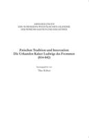 Zwischen Tradition Und Innovation: Die Urkunden Kaiser Ludwigs Des Frommen (814-840)