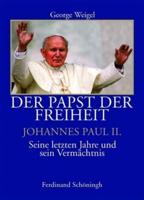 Der Papst Der Freiheit - Johannes Paul II.