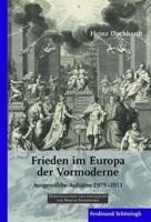 Heinz Duchhardt: Frieden Im Europa Der Vormoderne