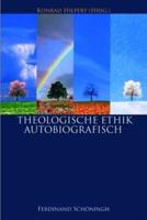 Theologische Ethik - Autobiografisch 1 + 2