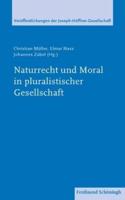 Naturrecht Und Moral in Pluralistischer Gesellschaft