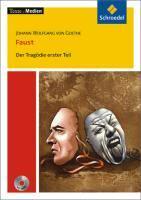 Johann Wolfgang von Goethe - Faust 1. Texte. Medien. Der Tragödie erster Teil