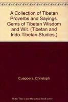 A Collection of Tibetan Proverbs and Sayings
