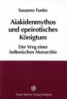 Aiakidenmythos and Epeirotisches Konigtum