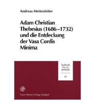 Adam Christian Thebesius (1686-1732) Und Die Entstehung Derr Vasa Cordis Minima