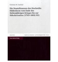 Die Staatsfinanzen Des Hochstifts Hildesheim Vom Ende Des Siebenjahrigen Krieges Bis Zur Sakularisation (1763-1802/03)