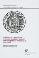 Das Dekanatsbuch Der Philosophischen Fakultat Der Universitat Greifswald 1456-1662