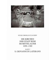 Die Kirchen Der Stadt ROM Im Mittelalter 1050-1300. Bd. 2