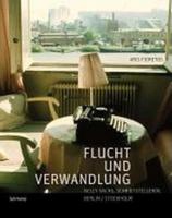 Flucht Und Verwandlung: Nelly Sachs, Schriftstellerin, Berlin/stockholm. Eine Bildbiographie