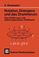 Rotation, Divergenz Und Das Drumherum