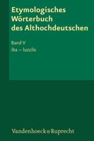 Etymologisches Wörterbuch Des Althochdeutschen, Band 5