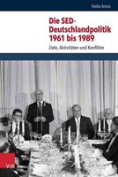 Die Sed-Deutschlandpolitik 1961 Bis 1989