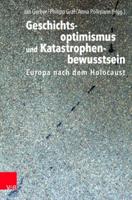 Geschichtsoptimismus Und Katastrophenbewusstsein