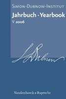 Jahrbuch Des Simon-Dubnow-Instituts / Simon Dubnow Institute Yearbook V (2006)