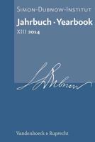 Jahrbuch Des Simon-Dubnow-Instituts / Simon Dubnow Institute Yearbook XIII/2014