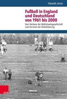 Fuball in England Und Deutschland Von 1961 Bis 2000