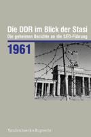 Die DDR Im Blick Der Stasi 1961