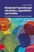 Relationale Psychotherapie Mit Kindern, Jugendlichen Und Familien