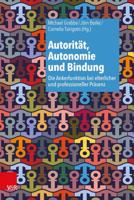 Autorität, Autonomie Und Bindung