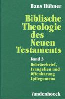 Biblische Theologie Des Neuen Testaments. Band 3