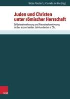 Juden Und Christen Unter Romischer Herrschaft