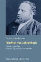 Friedrich Von Schlümbach Erweckungsprediger Zwischen Deutschland Und Amerika