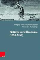 Pietismus Und Ökonomie (1650-1750)