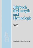 Jahrbuch Für Liturgik Und Hymnologie, 45. Band, 2006