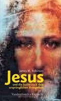 Jesus Und Die Suche Nach Dem ursprÃ"nglichen Evangelium