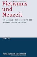 Pietismus Und Neuzeit Band 45 -- 2019