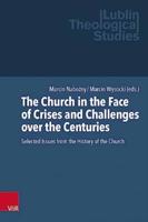 The Church in the Face of Crises and Challenges Over the Centuries
