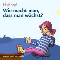 Wie Macht Man, Dass Man Wachst?