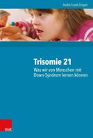 Trisomie 21 - Was Wir Von Menschen Mit Down-Syndrom Lernen Konnen