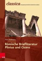 Römische Briefliteratur: Plinius Und Cicero