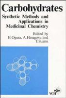 Carbohydrates - Synthetic Methods and Applications in Medicinal Chemistry