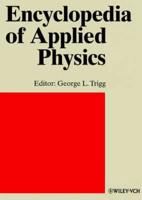 Encyclopedia of Applied Physics. Vol. 23 Ultraviolet and Visible Light Spectrometers to Zeeman and Stark Effects
