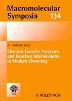 Electron Transfer Processes and Reactive Intermediates in Modern Chemistry