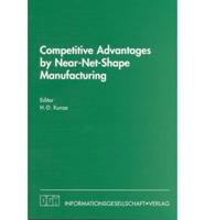 Competitive Advantages by Near-Net-Shape Manufacturing