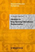 Advances in Ring Opening (Metathesis) Polymerization