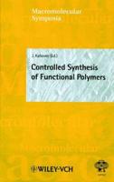 Controlled Synthesis of Functional Polymers