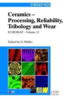 Ceramics - Processing, Reliability, Tribology and Wear