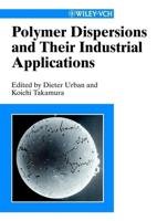 Polymer Dispersions and Their Industrial Applications