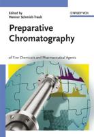 Preparative Chromatography of Fine Chemicals and Pharmaceutical Agents