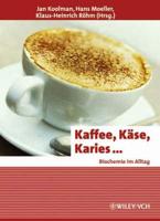 Kaffee, Kase, Karies ...