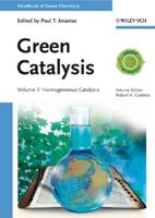 Handbook of Green Chemistry. Set I Green Catalysis
