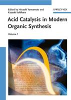 Acid Catalysis in Modern Organic Synthesis